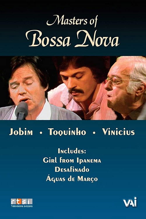 Masters of Bossa Nova: Jobim, Toquinho, Vinicius (1978) poster