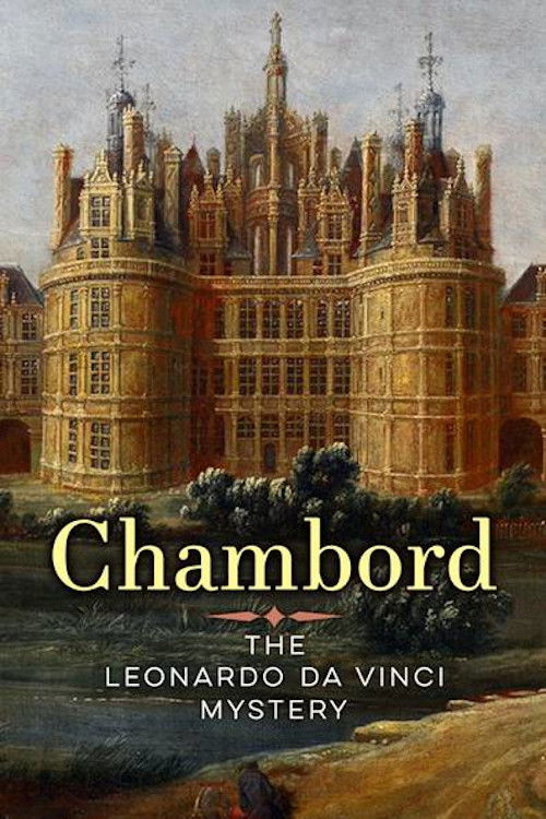 Chambord: The Leonardo Da Vinci Mystery (2018) poster