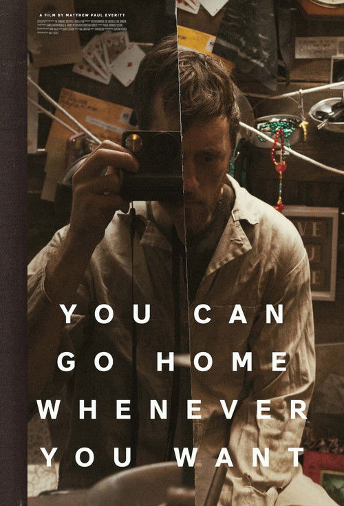 You Can Go Home Whenever You Want (2025) poster