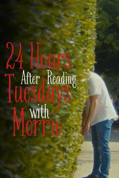 24 Hours After Reading Tuesdays with Morrie (2025) poster