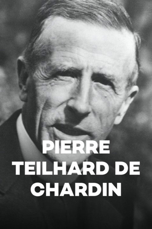 Pierre Teilhard de Chardin (2005) poster