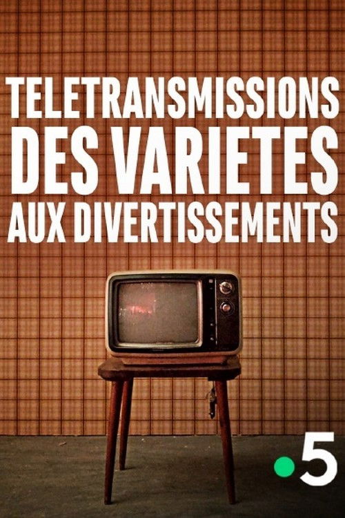 Télétransmissions, des variétés aux divertissements (2018) poster