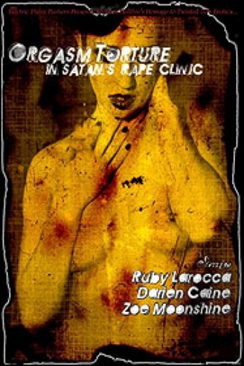 Orgasm Torture in Satan's Rape Clinic (2004) poster