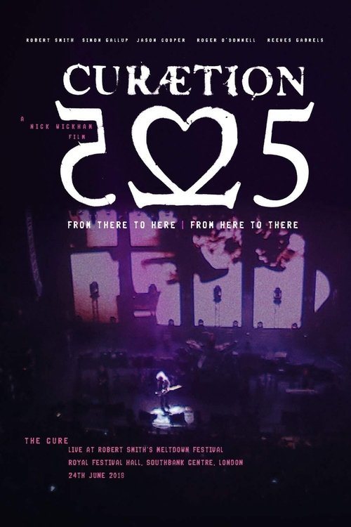 The Cure - CURÆTION-25: From There to Here | From Here to There (2019) poster