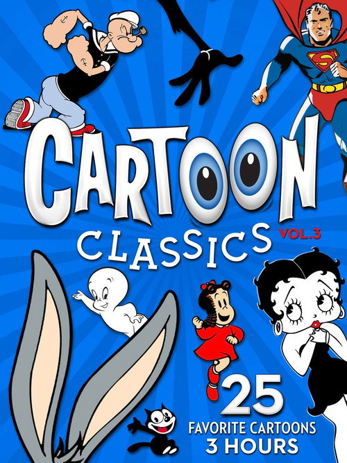 Cartoon Classics - Vol. 3: 25 Favorite Cartoons - 3 Hours (2017) poster