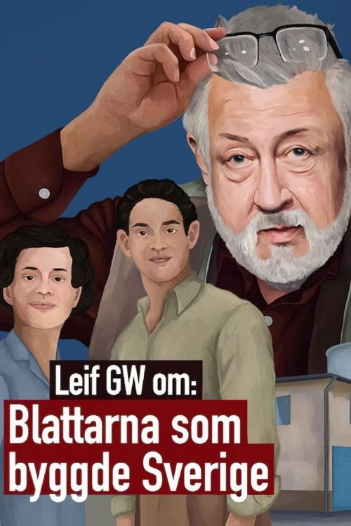 Leif GW om: Blattarna som byggde Sverige (2020) poster