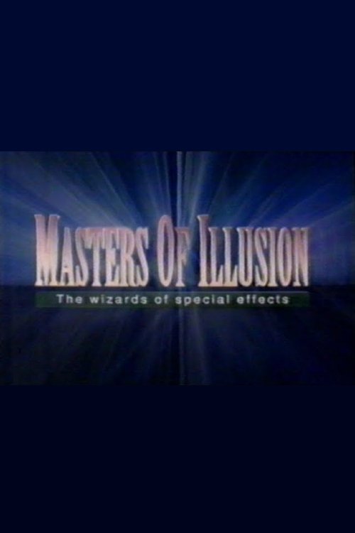 Masters of Illusion: The Wizards of Special Effects (1994) poster