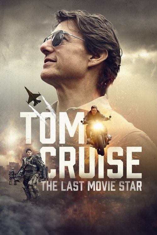 Tom Cruise: The Last Movie Star (2023) poster