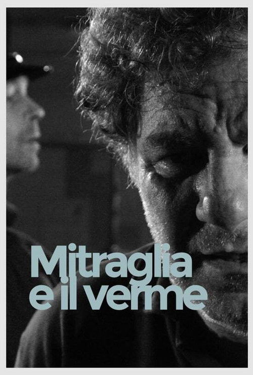 Mitraglia e il verme (2005) poster