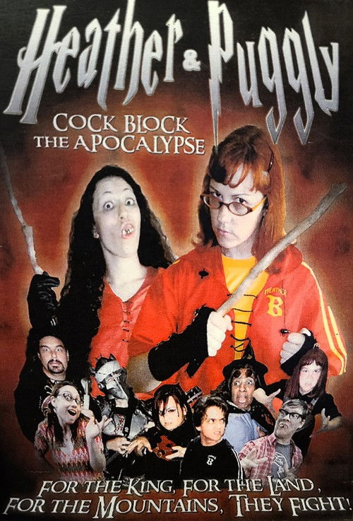 Heather and Puggly Cock Block the Apocalypse (2006) poster