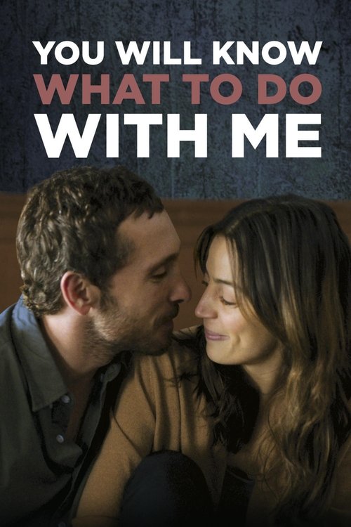 You Will Know What to Do With Me (2016) poster