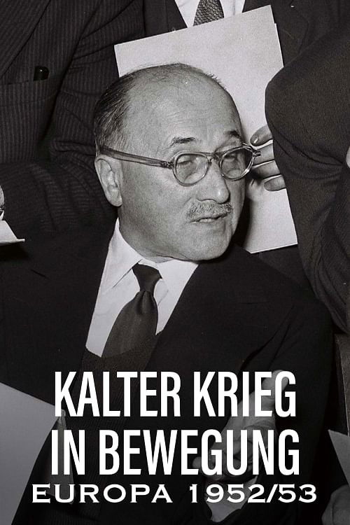Kalter Krieg in Bewegung: Europa 1952/53 (2023) poster