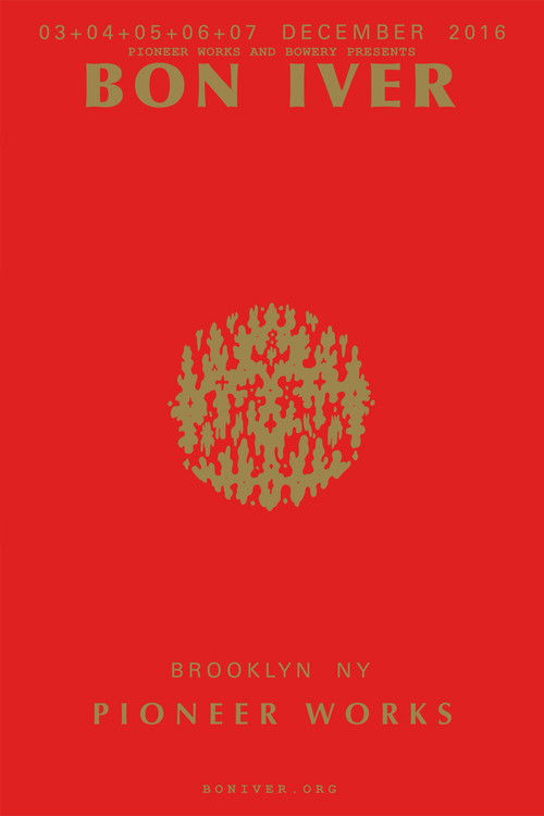 Bon Iver : Live at the Pioneer Works Warehouse in Brooklyn NPR (2016) poster