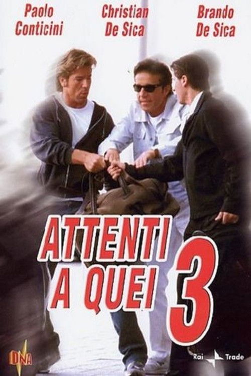 Attenti a quei tre (2004) poster
