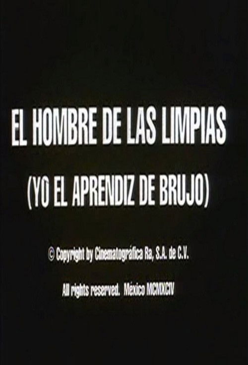 El hombre de las limpias: Yo, el aprendiz de brujo (1994) poster