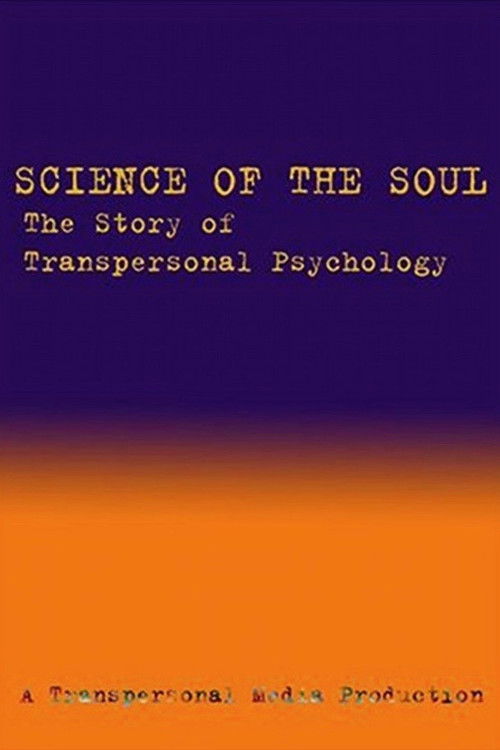 Science of the Soul: The Story of Transpersonal Psychology (2007) poster