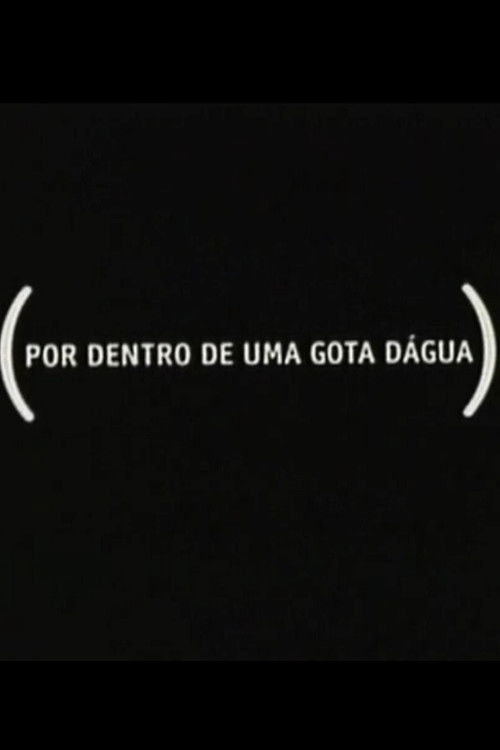 Por Dentro de Uma Gota Dágua (2003) poster
