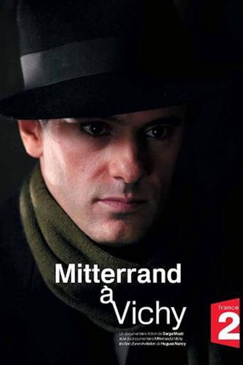 Mitterrand à Vichy (2008) poster