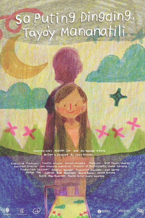 Sa Puting Dingding, Tayo'y Mananatili (2024) poster