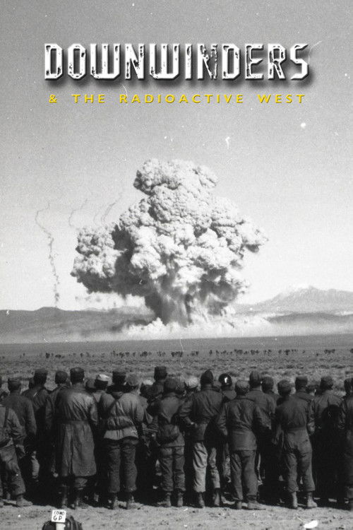 Downwinders and the Radioactive West (2021) poster