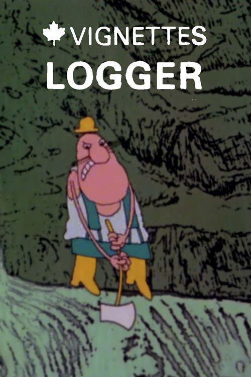 Canada Vignettes: Logger (1978) poster