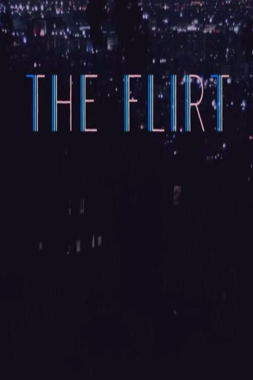 The Flirt (2017) poster