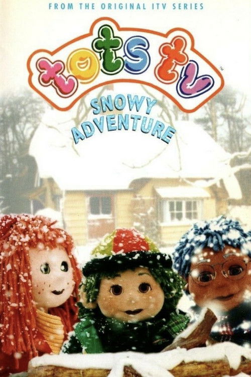 Tots TV: Snowy Adventure (1996) poster