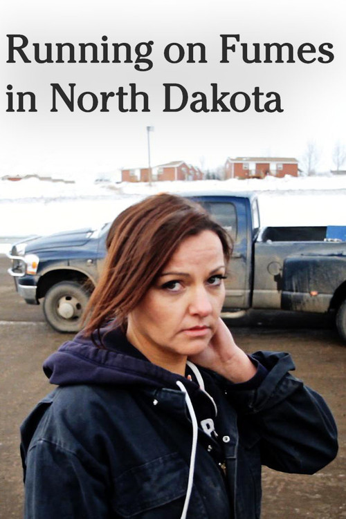 Running on Fumes in North Dakota (2014) poster