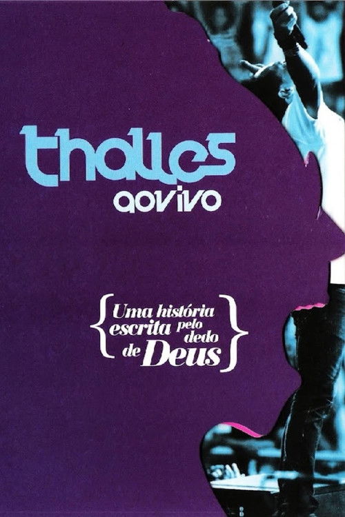 Thalles Roberto - Uma História Escrita Pelo Dedo de Deus (2011) poster