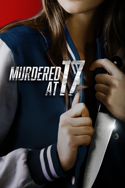 Murdered at 17 (2018) poster
