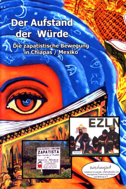The Revolt of Dignity. The Zapatista Movement in Chiapas (2007) poster