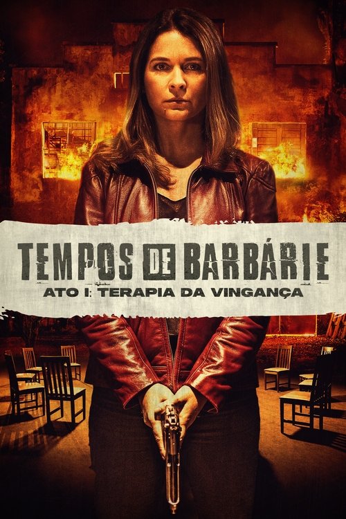 Tempos de Barbárie – Ato I: Terapia de Vingança (2023) poster