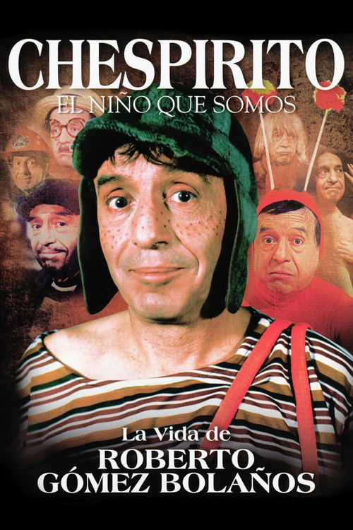 Chespirito: El Niño Que Somos (2001) poster