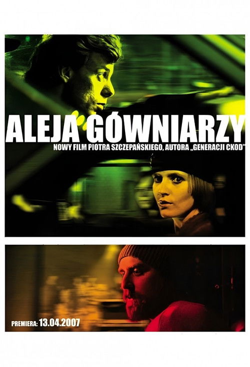 Aleja gówniarzy (2007) poster