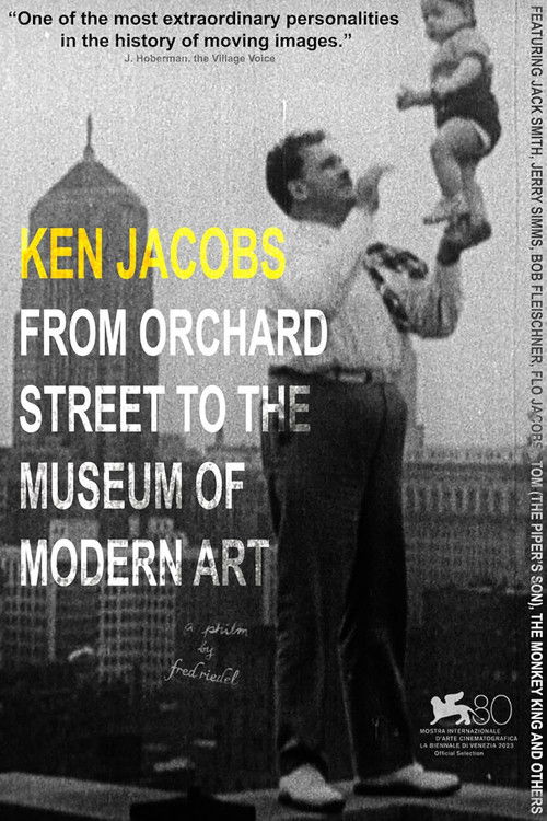 Ken Jacobs - from Orchard Street to the Museum of Modern Art (2023) poster
