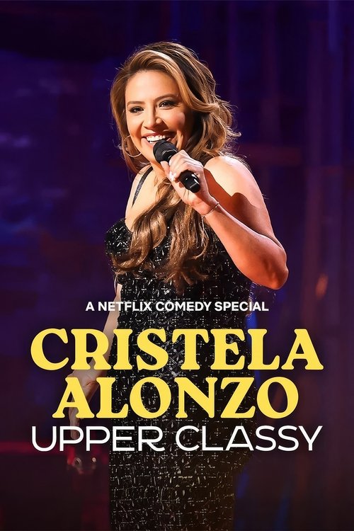 Cristela Alonzo: Upper Classy (2025) poster