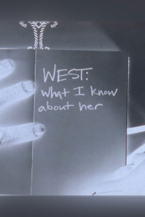 WEST: What I Know About Her (2012) poster