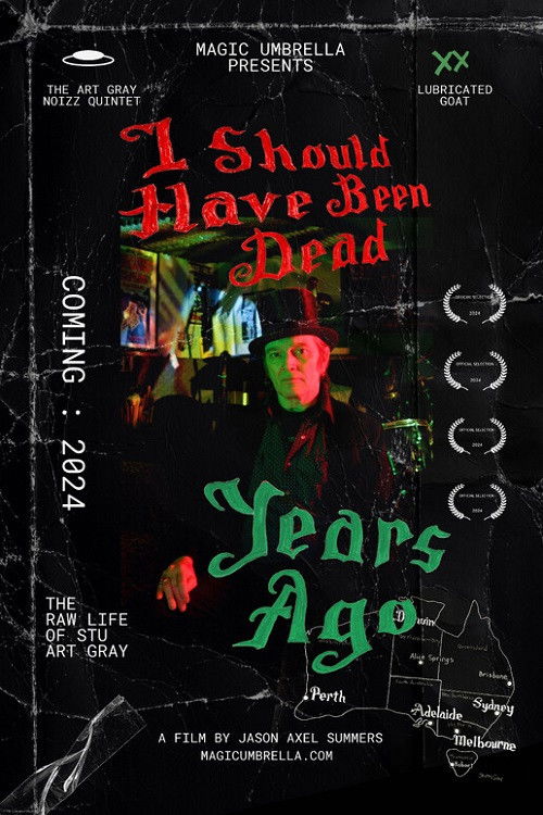 I Should Have Been Dead Years Ago (2024) poster