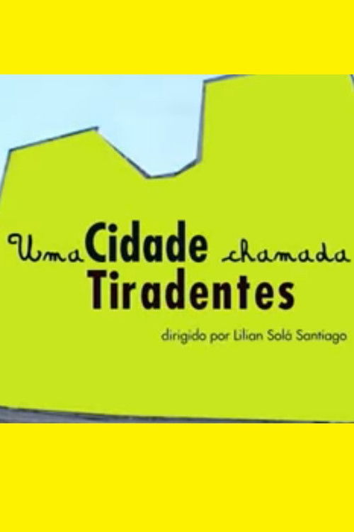 Uma Cidade Chamada Tiradentes (2006) poster