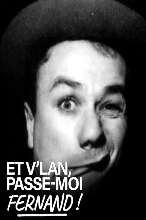 Et v'lan, passe-moi Fernand (2019) poster