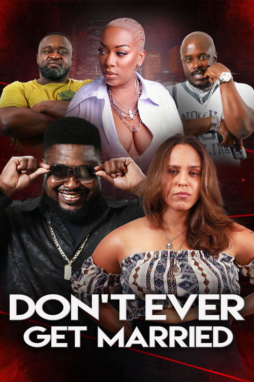 Don't Ever Get Married (2025) poster