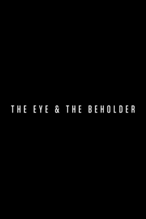 The Eye & the Beholder (2014) poster