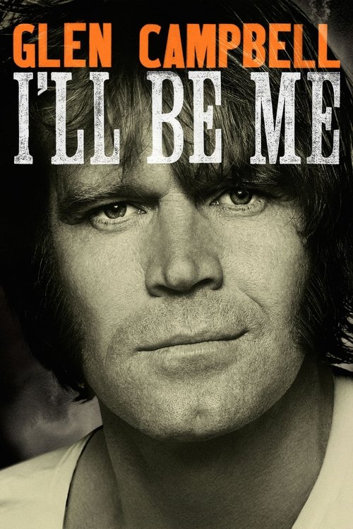 Glen Campbell: I'll Be Me (2014) poster