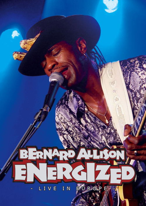 Bernard Allison: Energized - Live in Europe (2006) poster