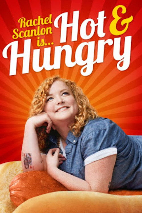 Rachel Scanlon is Hot and Hungry (2017) poster