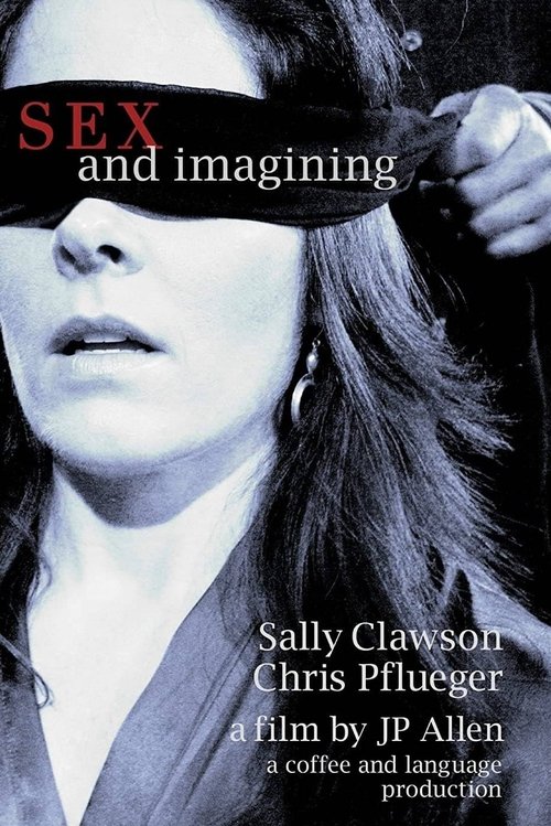 Sex and Imagining (2009) poster