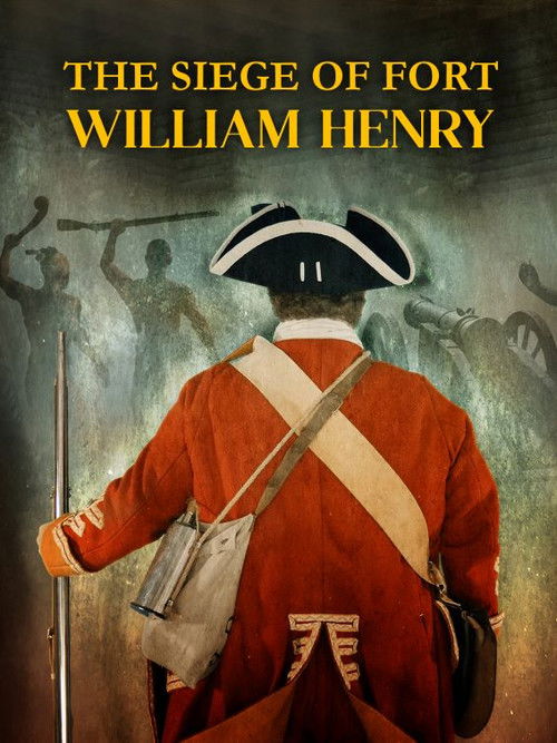 The Siege of Fort William Henry (2021) poster