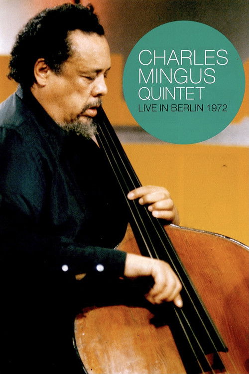 Charles Mingus Quintet - Live in Berlin 1972 (2008) poster