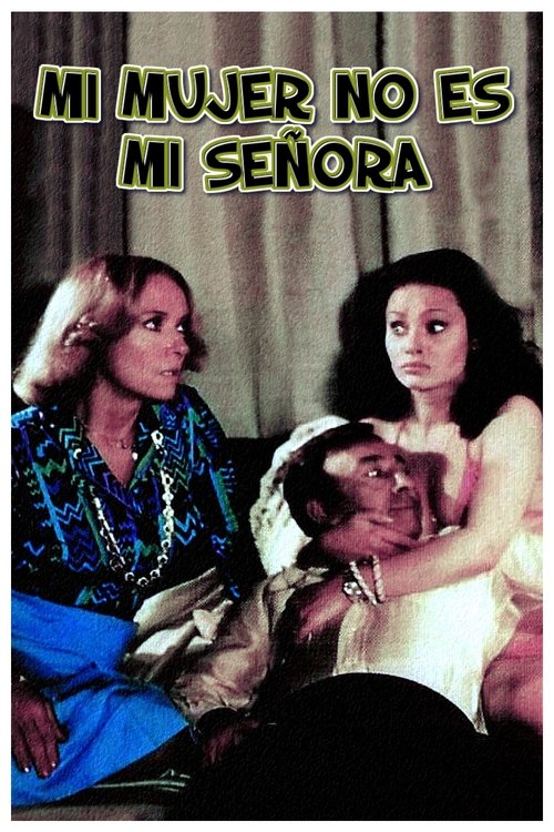 Mi Mujer no es mi señora (1978) poster
