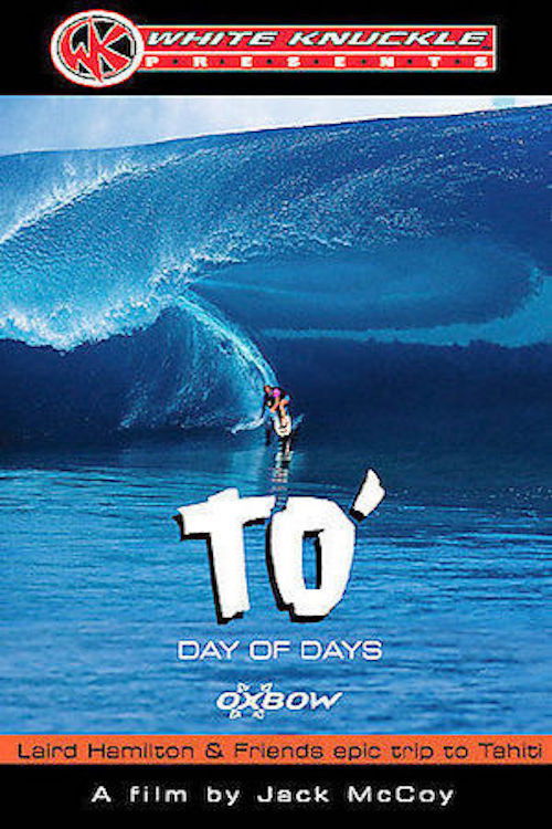 TO' Day of Days: Laird Hamilton & Friends Epic Trip to Tahiti (2001) poster